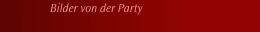 Bilder von der Party